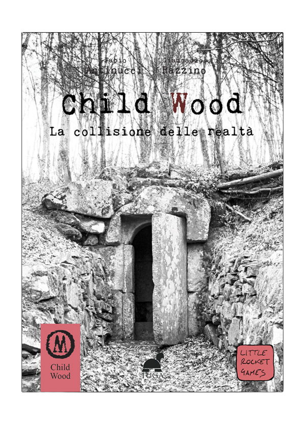 Child Wood - Vol.3: La Collisione della Realtà