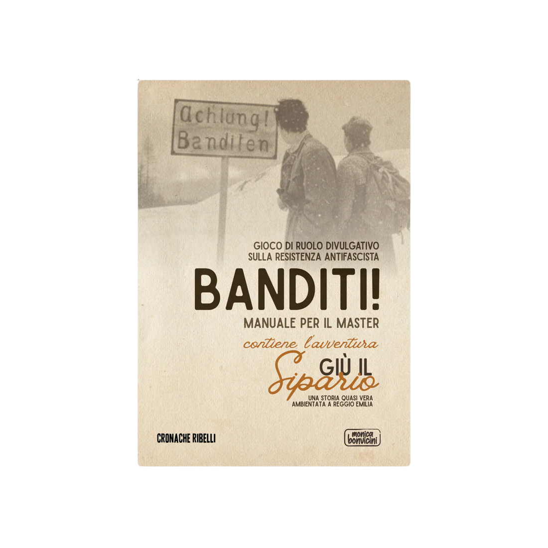 Banditi! Gioco di Ruolo Divulgativo sulla Resistenza Antifascista