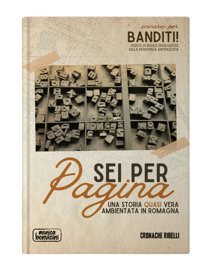 Sei per pagina! Avventura di Banditi! Gioco di Ruolo sulla Resistenza